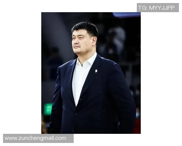 姚明宣布退役后重返篮球界的决策与未来发展方向探讨 姚明宣布退役后重返篮球界的决策与未来发展方向探讨